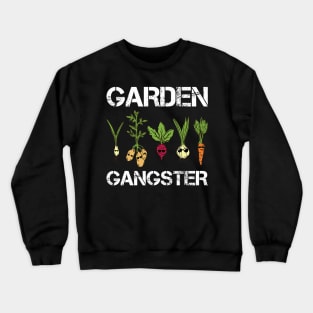 Garden Lovers Garden Gangster Gardeners Gardening Crewneck Sweatshirt